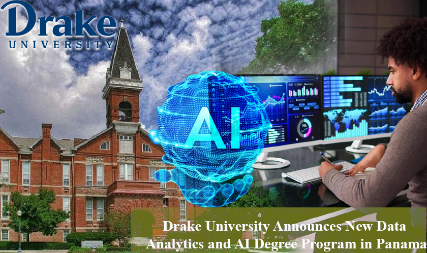 Drake University Announces New Data Analytics and AI Degree Program in Panama